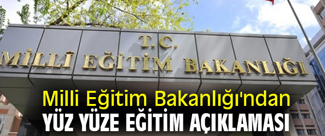 MEB'den yüz yüze eğitim açıklaması