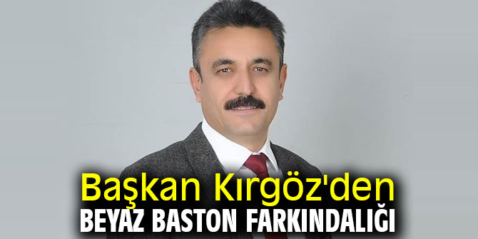 Başkan Kırgöz'den Beyaz Baston farkındalığı