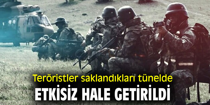 Teröristler saklandıkları tünelde etkisiz hale getirildi