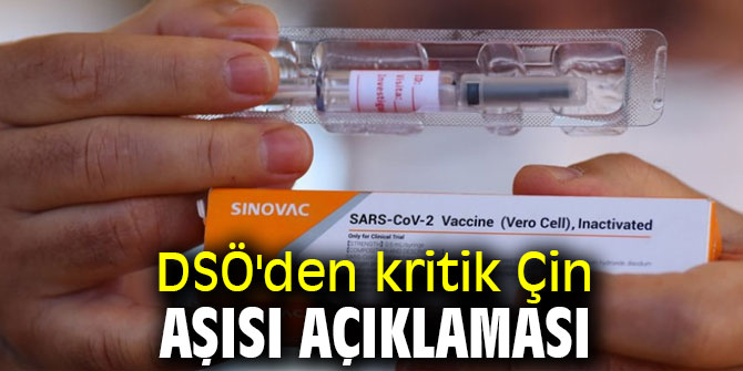 DSÖ'den önemli Çin aşısı açıklaması