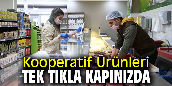 Kooperatif Ürünleri Tek Tıkla Kapınızda