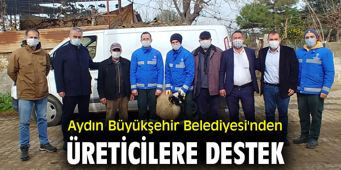 Aydın Büyükşehir Belediyesi'nden üreticilere destek