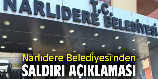 Narlıdere Belediyesi'nden saldırı açıklaması