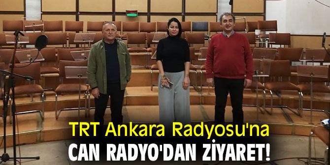 TRT Ankara Radyosu'na Can Radyo'dan ziyaret!