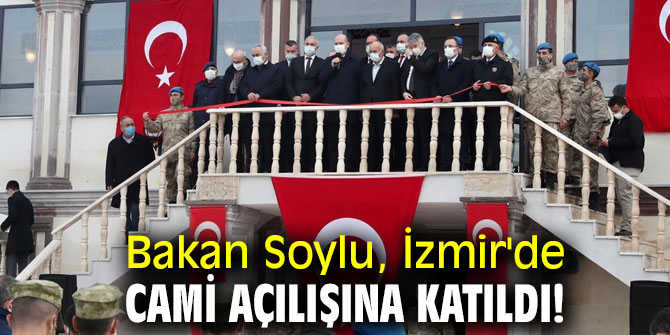 Bakan Soylu, İzmir'de cami açılışına katıldı!