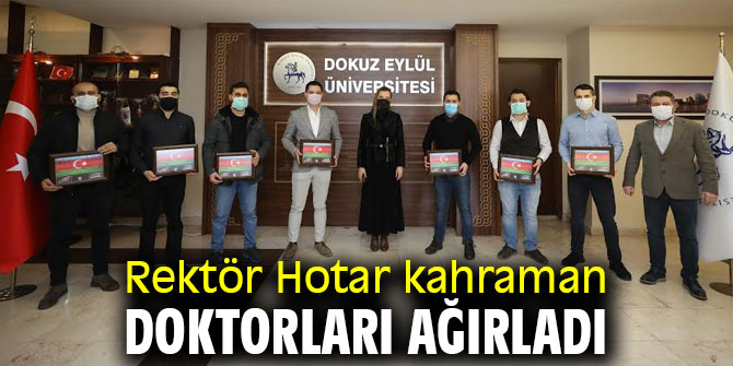 Rektör Hotar kahraman doktorları ağırladı