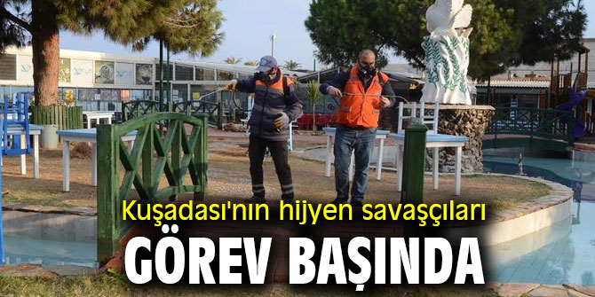 Kuşadası'nın hijyen savaşçıları görev başında
