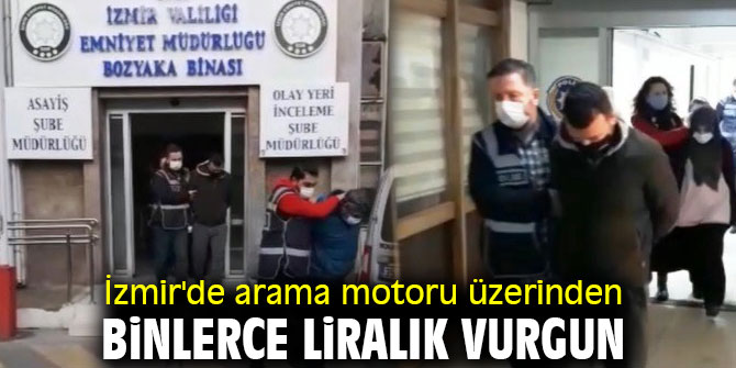İzmir'de arama motoru üzerinden binlerce liralık vurgun