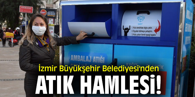 İzmir Büyükşehir Belediyesi'nden atık hamlesi!
