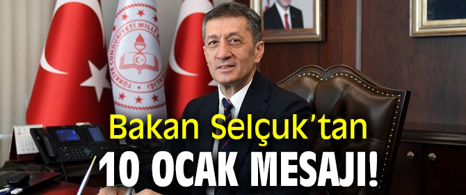 Bakan Selçuk’tan 10 Ocak mesajı!
