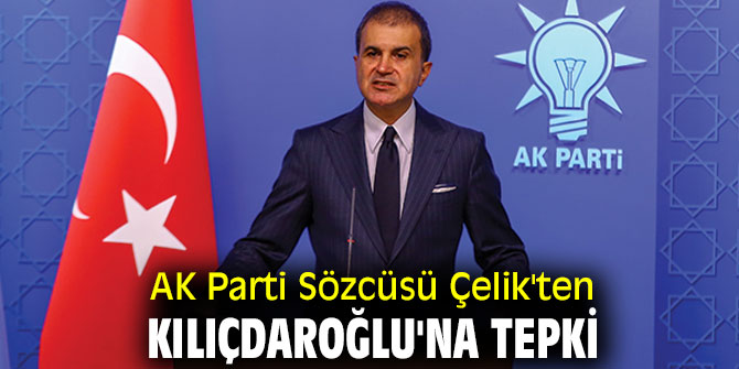 Ömer Çelik'ten Kılıçdaroğlu'na tepki