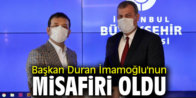 Başkan Duran İmamoğlu'nun misafiri oldu
