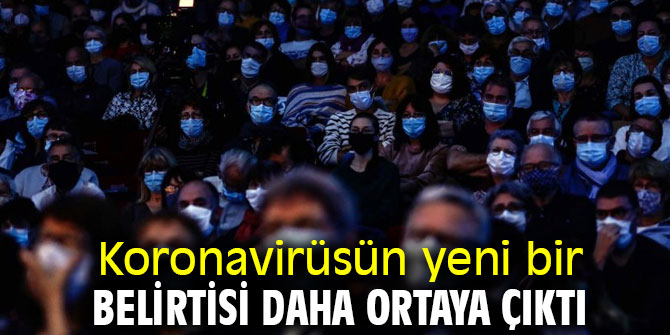 Koronavirüsün bir belirtisi daha ortaya çıktı