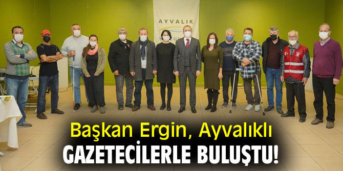 Başkan Ergin, Gazetecilerle bir araya geldi