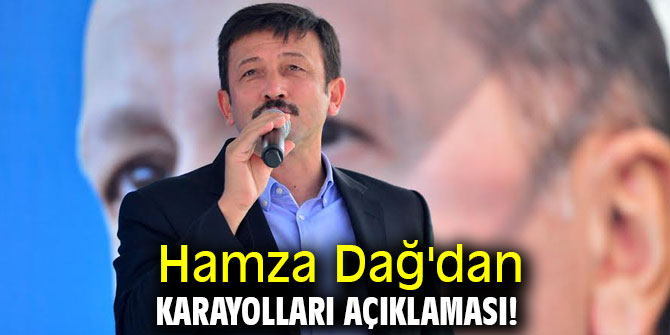 Hamza Dağ'dan karayolları açıklaması! 