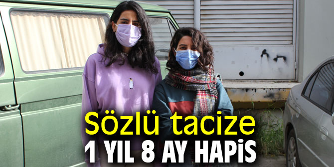İzmir'de sözlü tacize 1 yıl 8 ay hapis