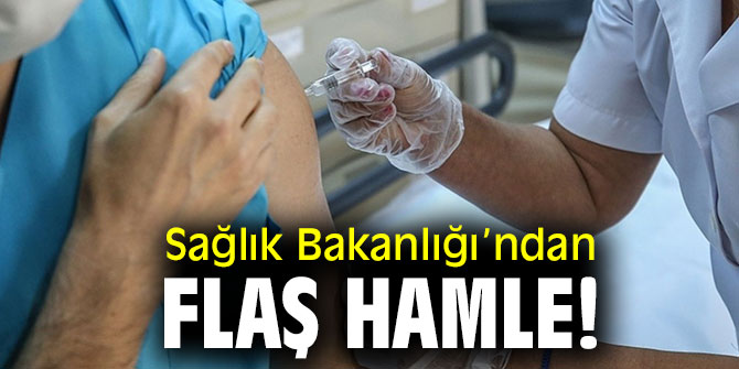 Sağlık Bakanlığı’ndan flaş hamle!
