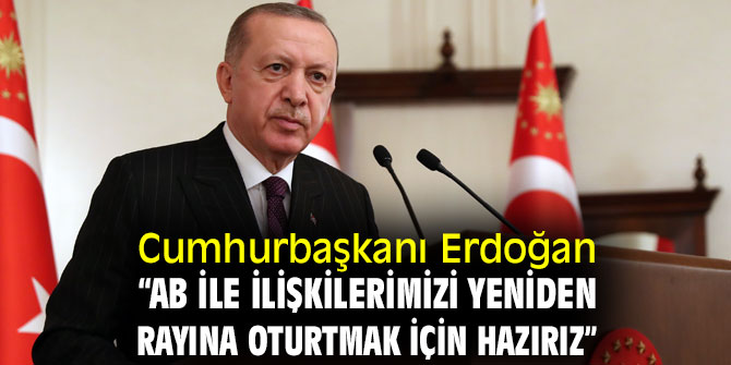 Cumhurbaşkanı Erdoğan'dan flaş AB açıklaması! 