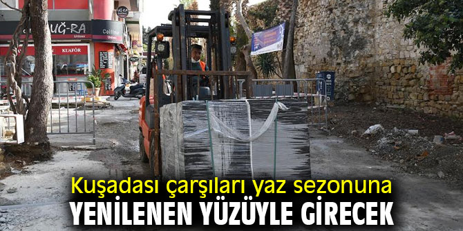 Kuşadası yaz sezonuna yenilenen yüzüyle girecek