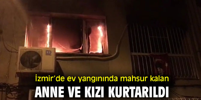 İzmir’de korkutan yangın! 