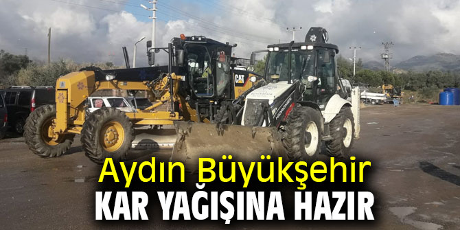 Aydın Büyükşehir kar yağışına hazır