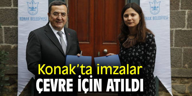 Konak’ta imzalar çevre için atıldı