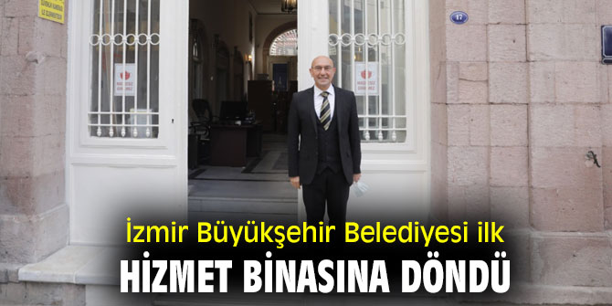 İBB ilk hizmet binasına döndü