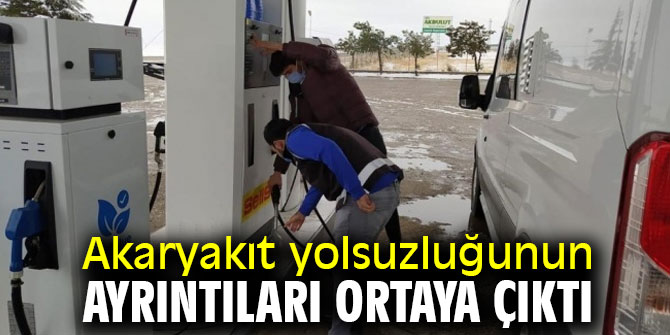Akaryakıt yolsuzluğunun ayrıntıları ortaya çıktı