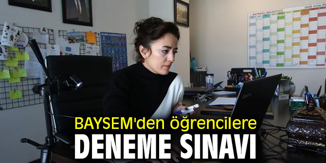 BAYSEM öğrencilerine deneme sınavı