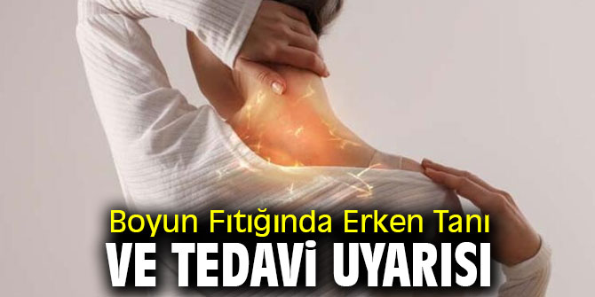 Uzmanından Boyun Fıtığında Erken Tanı ve Tedavi Uyarısı