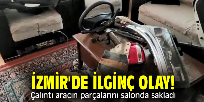 Çalıntı aracın parçalarını salonda sakladı