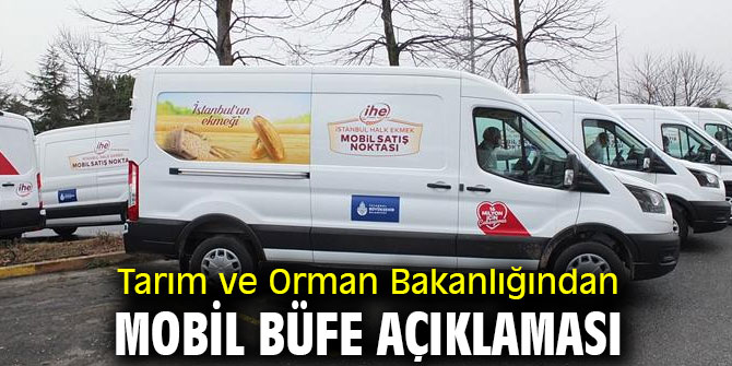 Tarım ve Orman Bakanlığından mobil büfe açıklaması