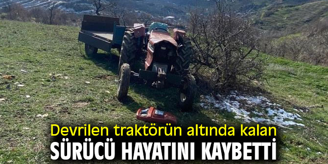 Traktör devrildi! Sürücüsü öldü