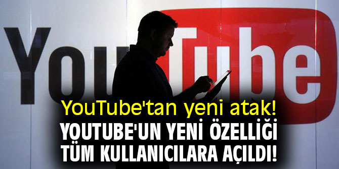 YouTube'tan yeni atak! Youtube'un yeni özelliği tüm kullanıcılara açıldı