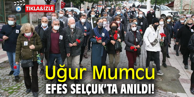 Uğur Mumcu,  Efes Selçuk’ta anıldı!