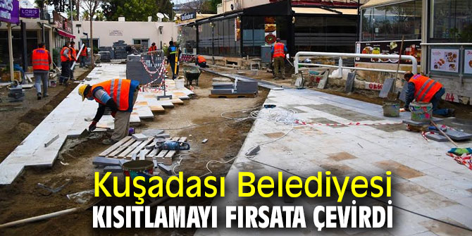Kuşadası Belediyesi kısıtlamada hizmete devam etti!