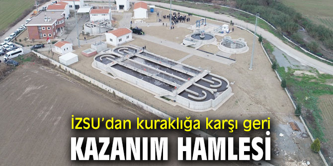 İZSU’dan kuraklık hamlesi