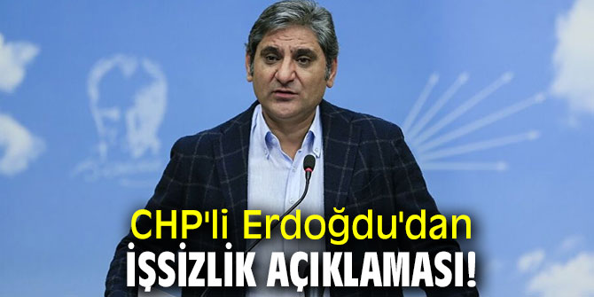CHP'li  Erdoğdu'dan işsizlik açıklaması!