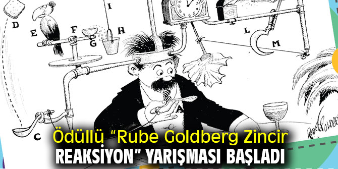 Ödüllü “Rube Goldberg Zincir Reaksiyon” yarışması başladı