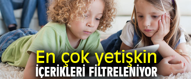 Dikkat! En çok yetişkin içerikleri filtreleniyor