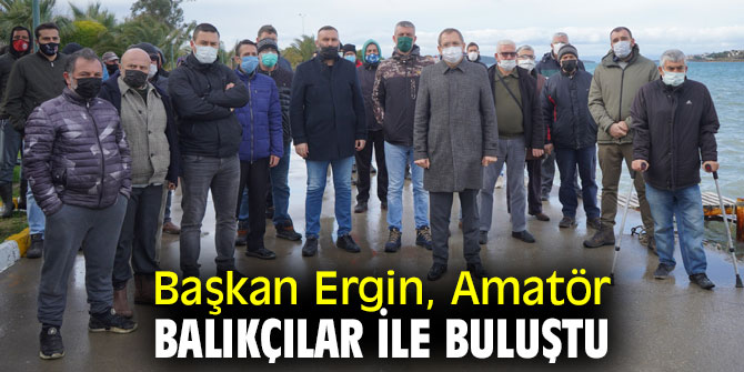 BAŞKAN ERGİN AMATÖR BALIKÇILAR İLE BİR ARAYA GELDİ