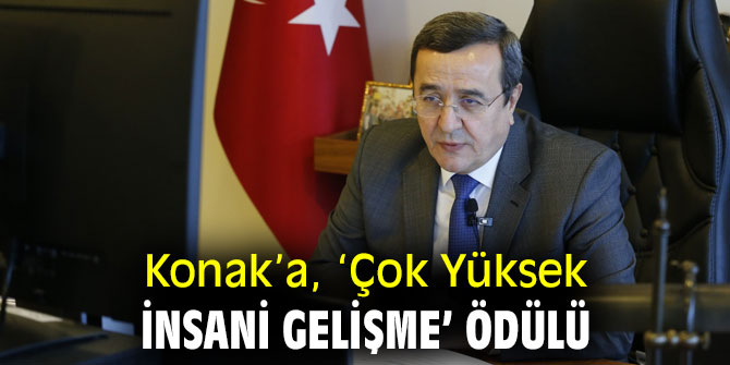 Konak’a, ‘Çok Yüksek İnsani Gelişme’ ödülü