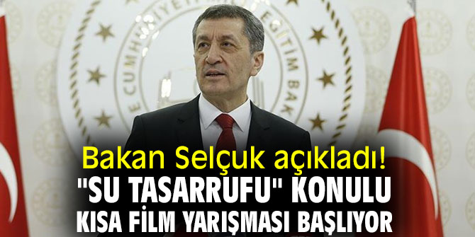 Bakan Selçuk açıkladı! "Su Tasarrufu" Konulu Kısa Film Yarışması başlıyor