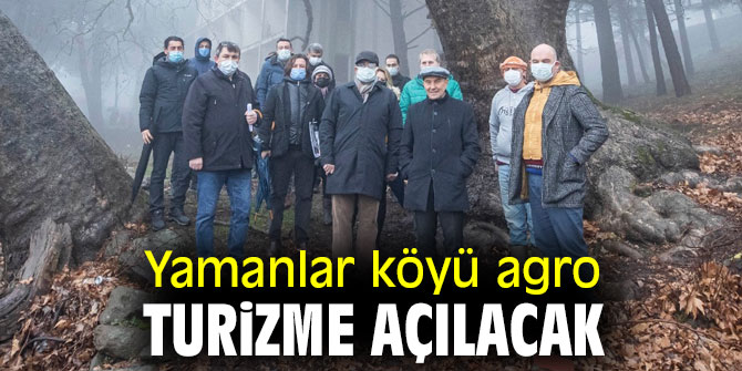 Yamanlar köyü agro turizme açılacak
