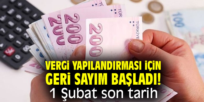 Vergi yapılandırması için geri sayım başladı! 1 Şubat son tarih!