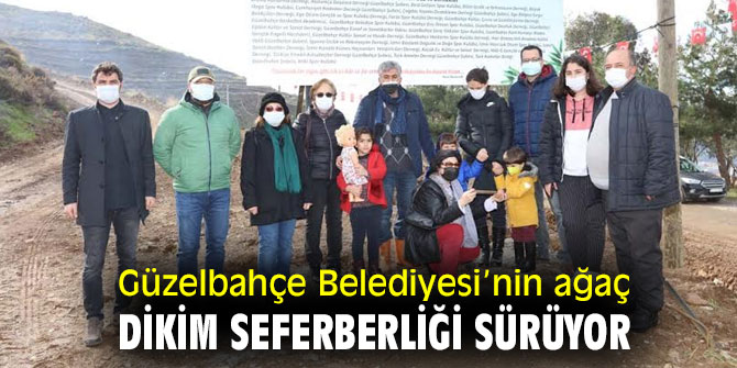 Güzelbahçe Belediyesi’nin ağaç dikim seferberliği sürüyor