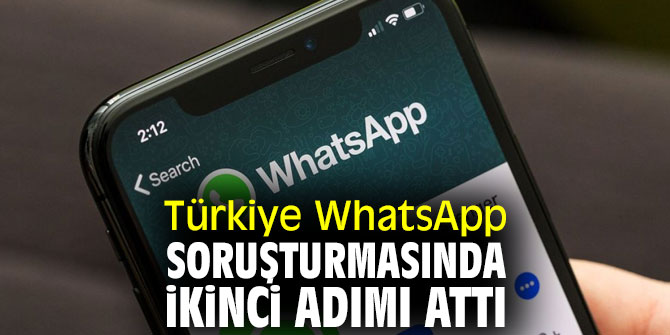Türkiye'den WhatsApp soruşturmasında ikinci adım!