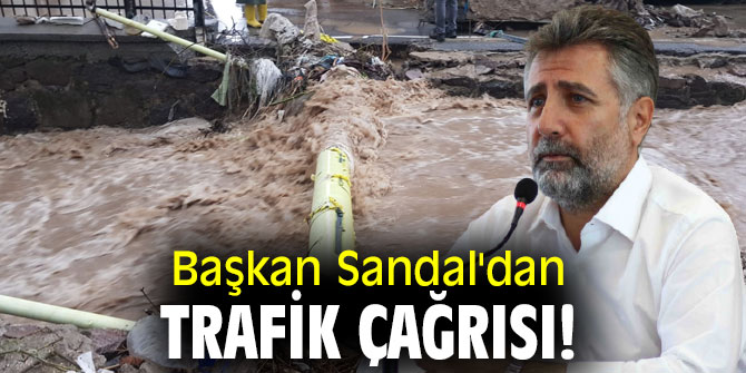 Başkan Sandal'dan trafik çağrısı!
