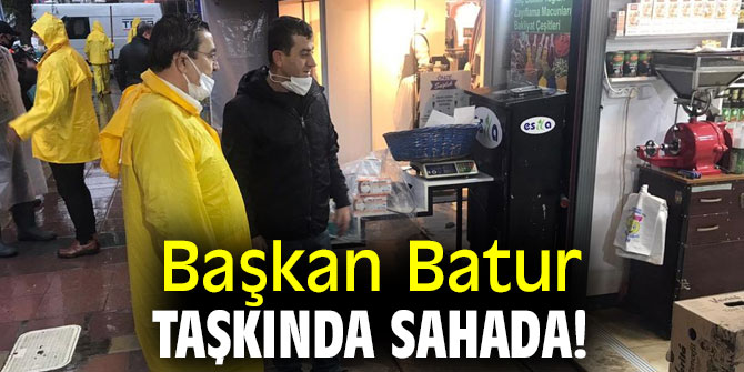 Başkan Batur, taşkında sahada! 