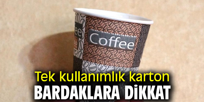 Uzmanı uyardı! Tek kullanımlık karton bardaklara dikkat